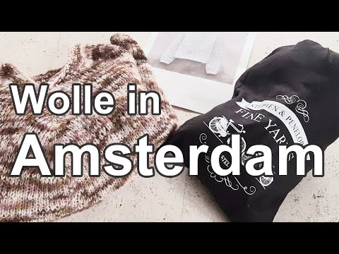 Wolle in Amsterdam und neuen Fluffpulli stricken | Strickpodcast 154