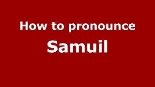 How to pronounce Samuil