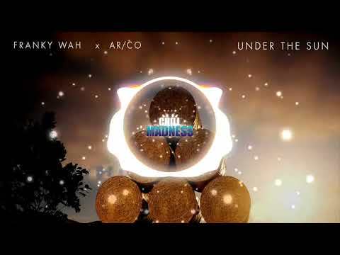 Franky Wah x ARCO - Under The Sun