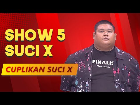 CUPLIKAN SHOW 5 SUCI X: Stand Up Tak Terduga dari Komika dan Close Mic Ilham | SUCI X