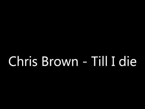 Chris Brown - Till I die [HQ]