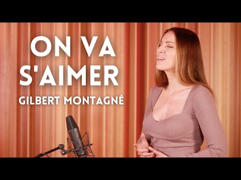 ON VA S'AIMER - GILBERT MONTAGNÉ ( SARA'H COVER )