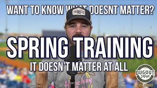 Spring Training Stats Do Not Matter