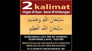 Download lagu Dzikir 2 Kalimat Ringan di Lisan Berat di Timbangan Amal mp3