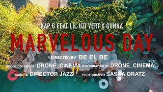 Kap G Marvelous Day Behind The Scenes Official Video