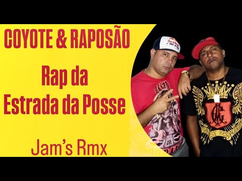 Coyote & Raposão - Rap da Estrada da Posse [Jam's Rmx]