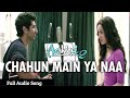 Chahun Main Ya Naa Aashiqui 2 Movie Song Aditya Roy Kapur Shraddha Kapoor New Hindi Songs
