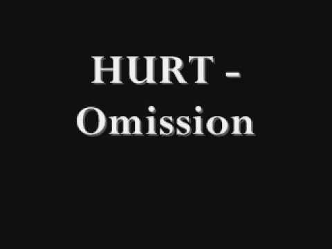 Hurt - Omission + Lyrics