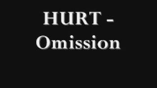 Hurt - Omission + Lyrics