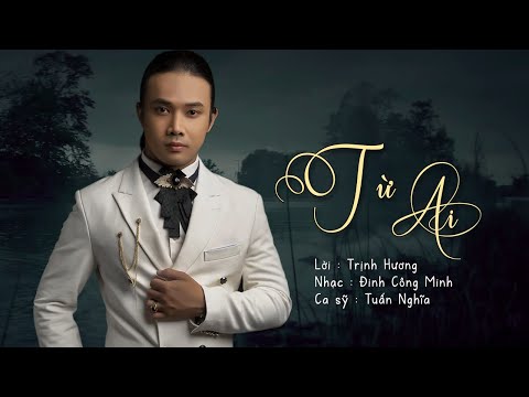 Từ ai - Tuấn Nghĩa