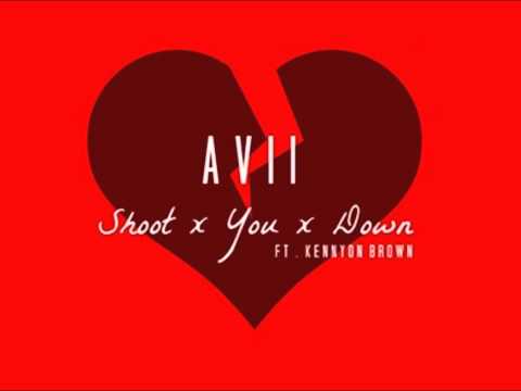 Avii Shoot You Down Ft Kennyon Brown Official Audio