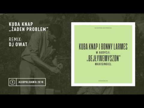 7. Kuba Knap - Żaden problem Dj Owat Remix
