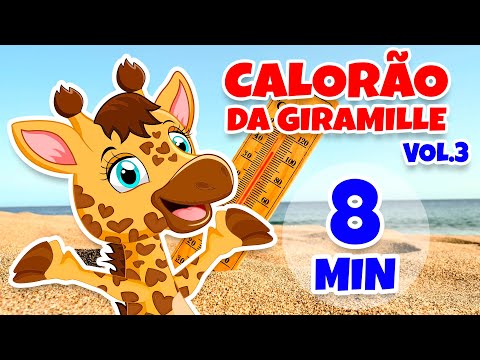 Calorão da Giramille Vol. 3 - Giramille 8 min | Desenho Animado Musical
