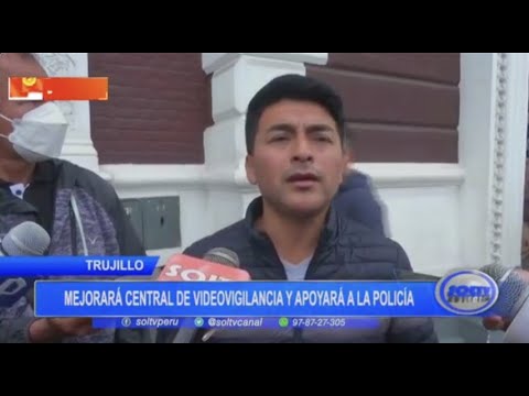 Laredo: Sergio Vilchez promete mejorar central de videovigilancia y apoyar a la policía