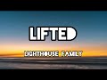 Lifted - Lighthouse Family (Lyrics)