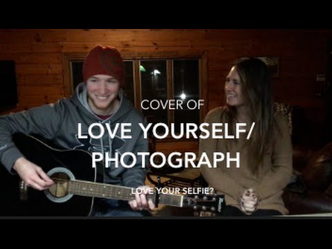 Love Yourself/Photograph Mashup