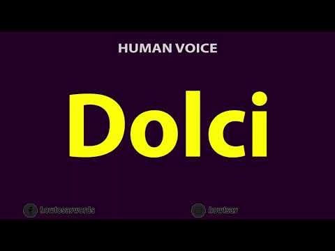How To Pronounce Dolci
