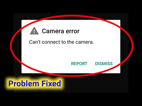 Fix Camera Error Can't Connect to the Camera Problem ।Can't connect to the Camera error Solve
