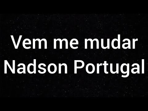 Sem bateria - Vem me mudar - Nadson Portugal - Com letra