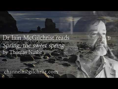 Daily Poetry Readings #336: Spring, the Sweet Spring by Thomas Nashe read by Dr Iain McGilchrist