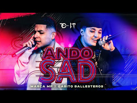 MARCA MP, GABITO BALLESTEROS - ANDO SAD (Official Video)