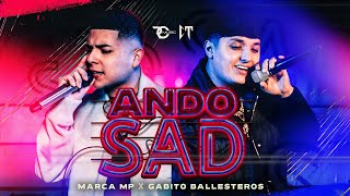 MARCA MP, GABITO BALLESTEROS - ANDO SAD (Official Video)
