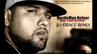 HustleMan Hefner- Bandz A Make Her Dance ( DJ Grace Remix)