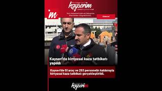 Kayseri’de kimyasal kaza tatbikatı yapıldı