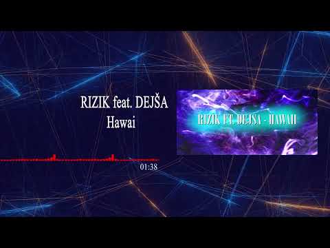 RIZIK & DEJŠA - HAWAII (Official Audio)