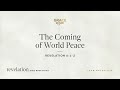 The Coming Of World Peace Revelation 6 1 2 John MacArthur