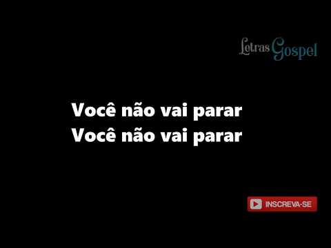 Você não vai Parar- Letra-Samuel Messias