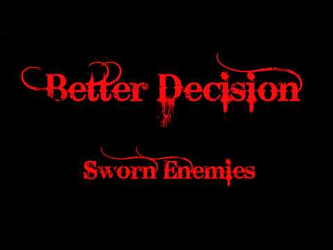 Better Decision(2006-2012) - Sworn Enemies