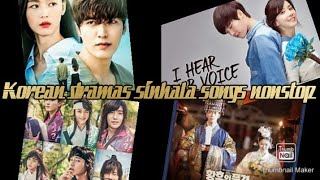 Korean dramas sinhala songs nonstop