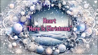 Heart - "Here Is Christmas" HQ/With Onscreen Lyrics!