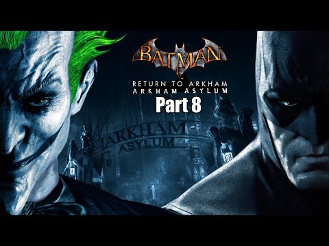 Batman Return To Arkham Asylum Walkthrough Part 8 (PlayStation 5)