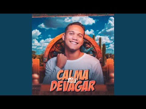 Calma Vai Devagar (Forró Vaquejada)
