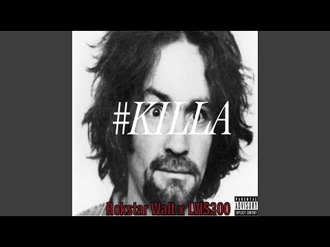Killa (feat. Rokstar Walt)