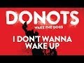 Donots - I Don't Wanna Wake Up (Official Audio ...