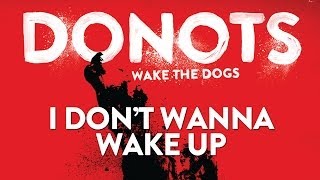 Donots - I Don't Wanna Wake Up (Official Audio)