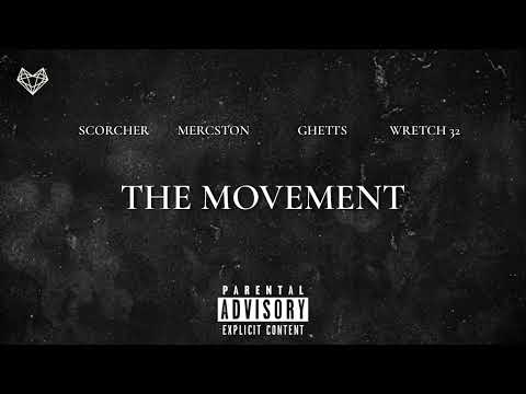 Scorcher feat. Mercston, Ghetts & Wretch 32 - The Movement (Remix)