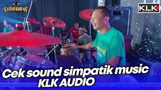 Download lagu CEK SOUND SIMPATIK MUSIC KLK AUDIO LIVE PARE KEDIRI mp3