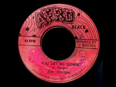 Joe Morgan - You Let Me Down