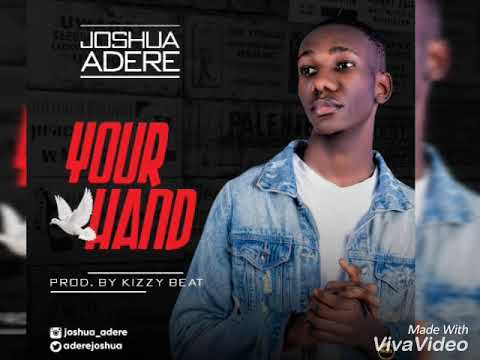 JOSHUA ADERE - YOUR HAND(OFFICIAL AUDIO)