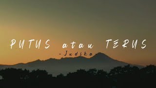 Download lagu Story Wa | Putus Atau Terus - Judika mp3 Download lagu Story Wa | Putus Atau Terus - Judika mp3