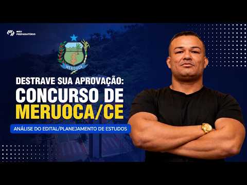 DESTRAVE SUA APROVAÇÃO: CONCURSO DE MERUOCA/CE