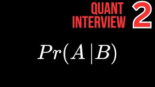Quant Interview Questions #2 | Bayes Theorem
