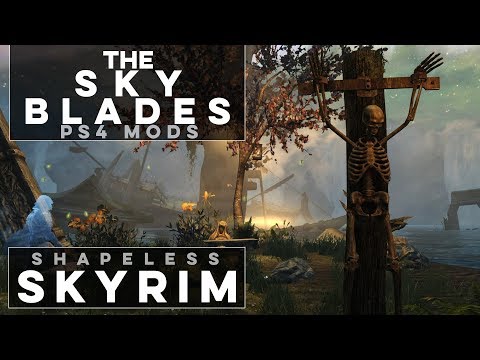 Sky Blades on PS4 - Shapeless Skyrim (Ep. 136)