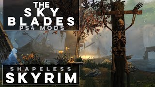 Sky Blades on PS4 - Shapeless Skyrim (Ep. 136)