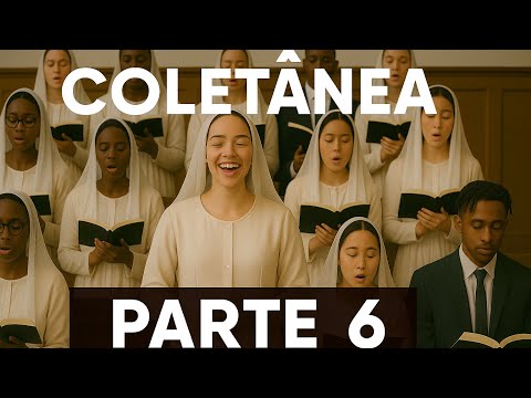 Hinos CCB - Coletânea Parte 6 