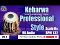 Keharwa Professinal Style  Loops  scale D# BPM 132 hd audio taalmala tabla studio